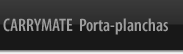 Carrymate® Porta-planchas