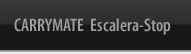 Carrymate®  Escalera-Stop